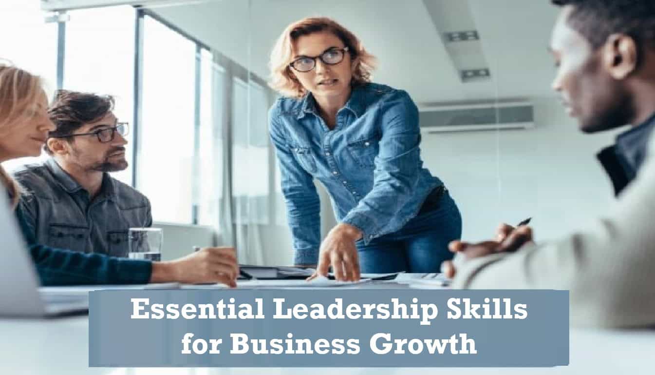 Essential leadership skills for business growth