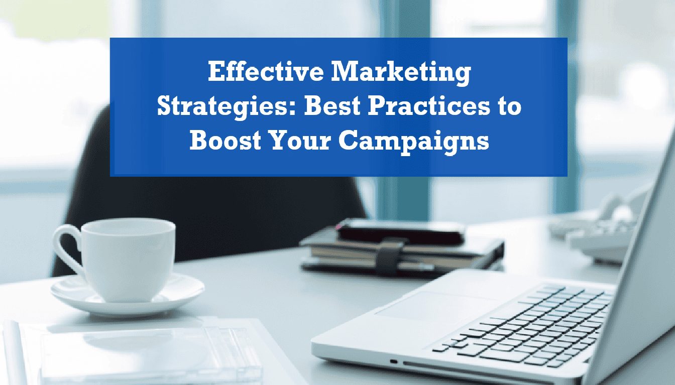 Marketing strategies best practicess to boost your campaigns
