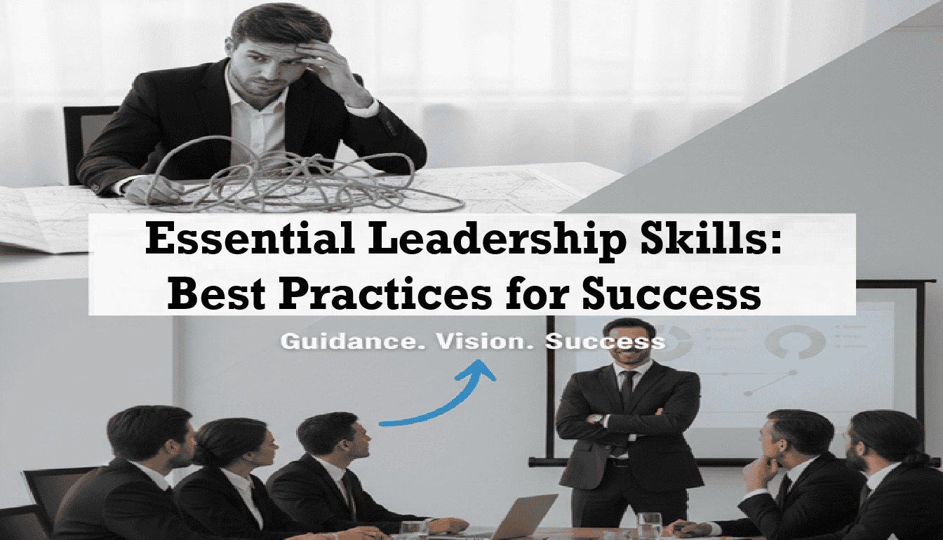 Essential Leadership Skills: Best Practicess For Success